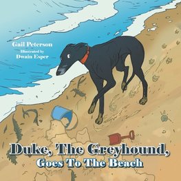 Duke, the Greyhound, Goes to the Beach