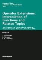 Operator Extensions, Interpolation of Functions and Related Topics