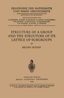 Structure of a Group and the Structure of its Lattice of Subgroups