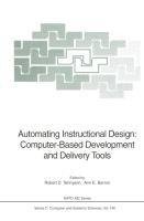 Automating Instructional Design: Computer-Based Development and Delivery Tools