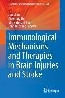 Immunological Mechanisms and Therapies in Brain Injuries and Stroke