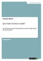 Quo vadis societas socialis?