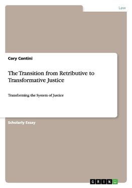 The Transition from Retributive to Transformative Justice