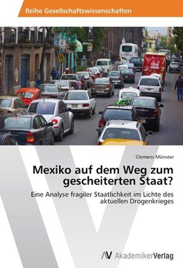 Mexiko auf dem Weg zum gescheiterten Staat?