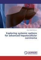 Exploring systemic options for advanced hepatocellular carcinoma