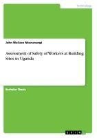 Assessment of Safety of Workers at Building Sites in Uganda