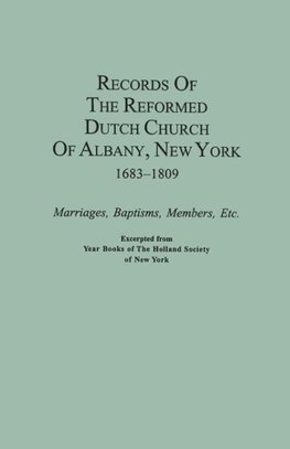 Records of the Reformed Dutch Church of Albany, New York, 1683-1809