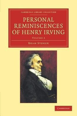 Personal Reminiscences of Henry Irving