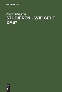 Studieren - wie geht das?