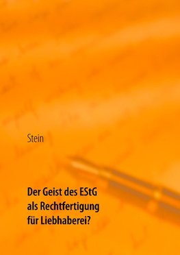 Der Geist des EStG als Rechtfertigung für Liebhaberei?