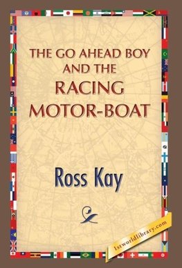 The Go Ahead Boy and the Racing Motor-Boat