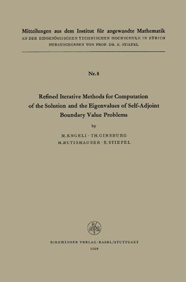 Refined Iterative Methods for Computation of the Solution and the Eigenvalues of Self-Adjoint Boundary Value Problems