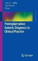 Preimplantation Genetic Diagnosis in Clinical Practice