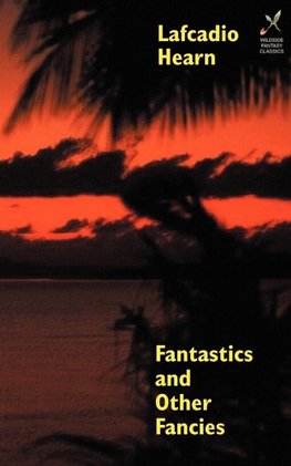 Fantastics and Other Fancies