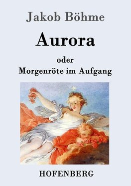 Aurora oder Morgenröte im Aufgang