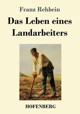 Das Leben eines Landarbeiters