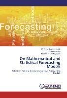 On Mathematical and Statistical Forecasting Models