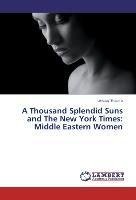 A Thousand Splendid Suns and The New York Times: Middle Eastern Women