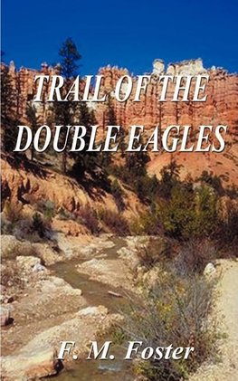 The Trail of the Double Eagles