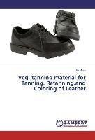 Veg. tanning material for Tanning, Retanning,and Coloring of Leather