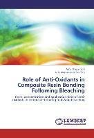 Role of Anti-Oxidants in Composite Resin Bonding Following Bleaching