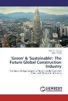 'Green' & 'Sustainable': The Future Global Construction Industry