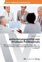 Anforderungsprofile von Strategie Professionals