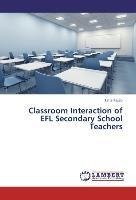 Classroom Interaction of EFL Secondary School Teachers