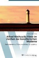 Alfred Hitchcocks Filme im Zeichen der künstlerischen Moderne