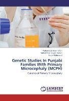 Genetic Studies In Punjabi Families With Primary Microcephaly (MCPH)