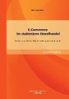 E-Commerce im stationären Einzelhandel: Online und Offline Handel erfolgreich verbinden