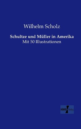 Schultze und Müller in Amerika