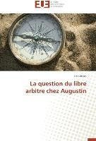 La question du libre arbitre chez Augustin