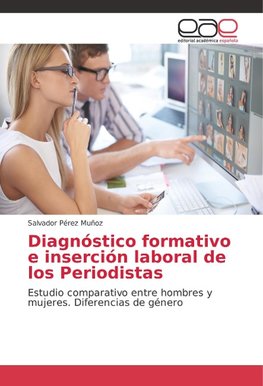 Diagnóstico formativo e inserción laboral de los Periodistas