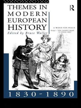 Waller, B: Themes in Modern European History 1830-1890