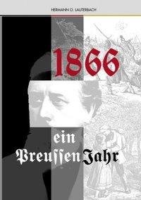 1866 Ein Preussenjahr