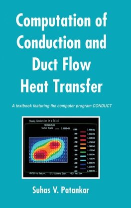 Patankar, S: Computation of Conduction and Duct Flow Heat Tr