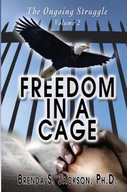 Freedom in a Cage