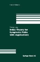 Index Theory for Symplectic Paths with Applications