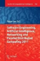 Software Engineering, Artificial Intelligence, Networking and Parallel/Distributed Computing 2011