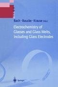 Electrochemistry of Glasses and Glass Melts, Including Glass Electrodes