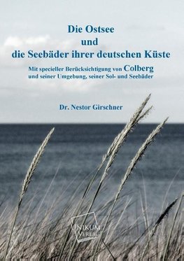 Die Ostsee und die Seebäder ihrer deutschen Küste