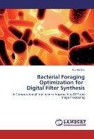 Bacterial Foraging Optimization for Digital Filter Synthesis