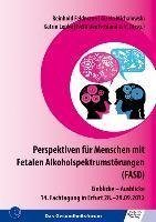 Perspektiven für Menschen mit Fetalen Alkoholspektrumstörungen (FASD)