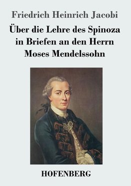 Über die Lehre des Spinoza in Briefen an den Herrn Moses Mendelssohn