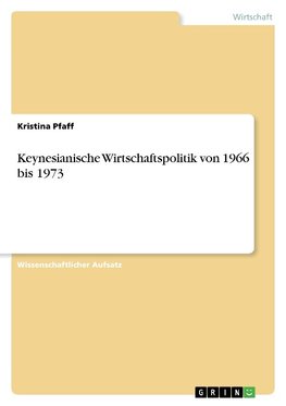 Keynesianische Wirtschaftspolitik von 1966 bis 1973