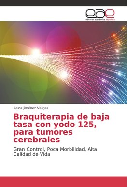 Braquiterapia de baja tasa con yodo 125, para tumores cerebrales