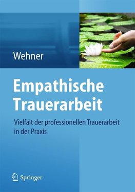 Empathische Trauerarbeit