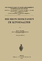 Die Bronchiektasien im Kindesalter