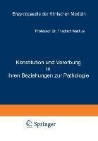 Konstitution und Vererbung in ihren Beziehungen zur Pathologie